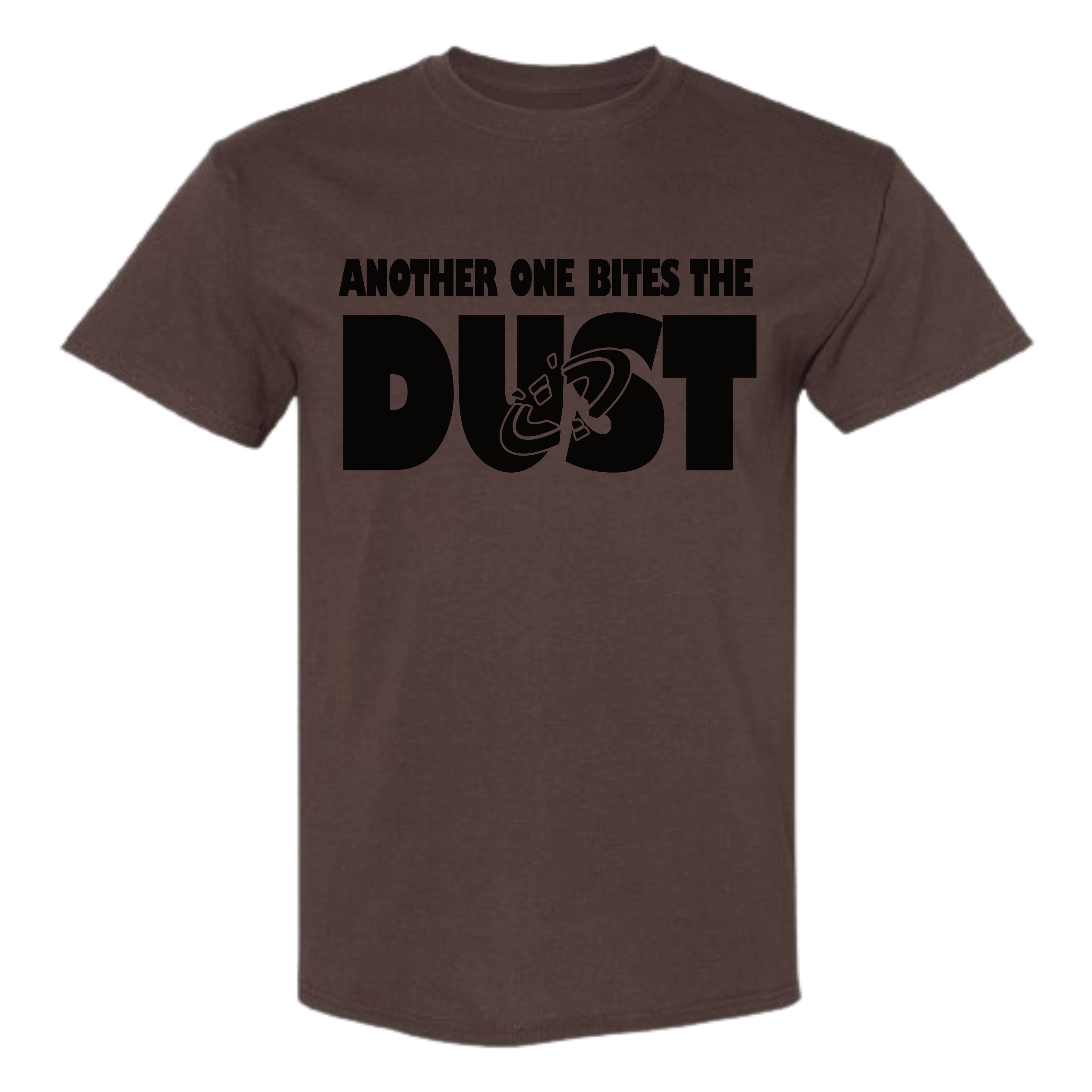 Another one bites the Dust T-shirt